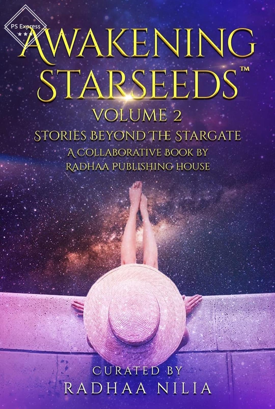 Awakening Starseeds: Stories Beyond Stargate, Volume 2 (Signed) SARI SARI STORE Herbalaria LLC
